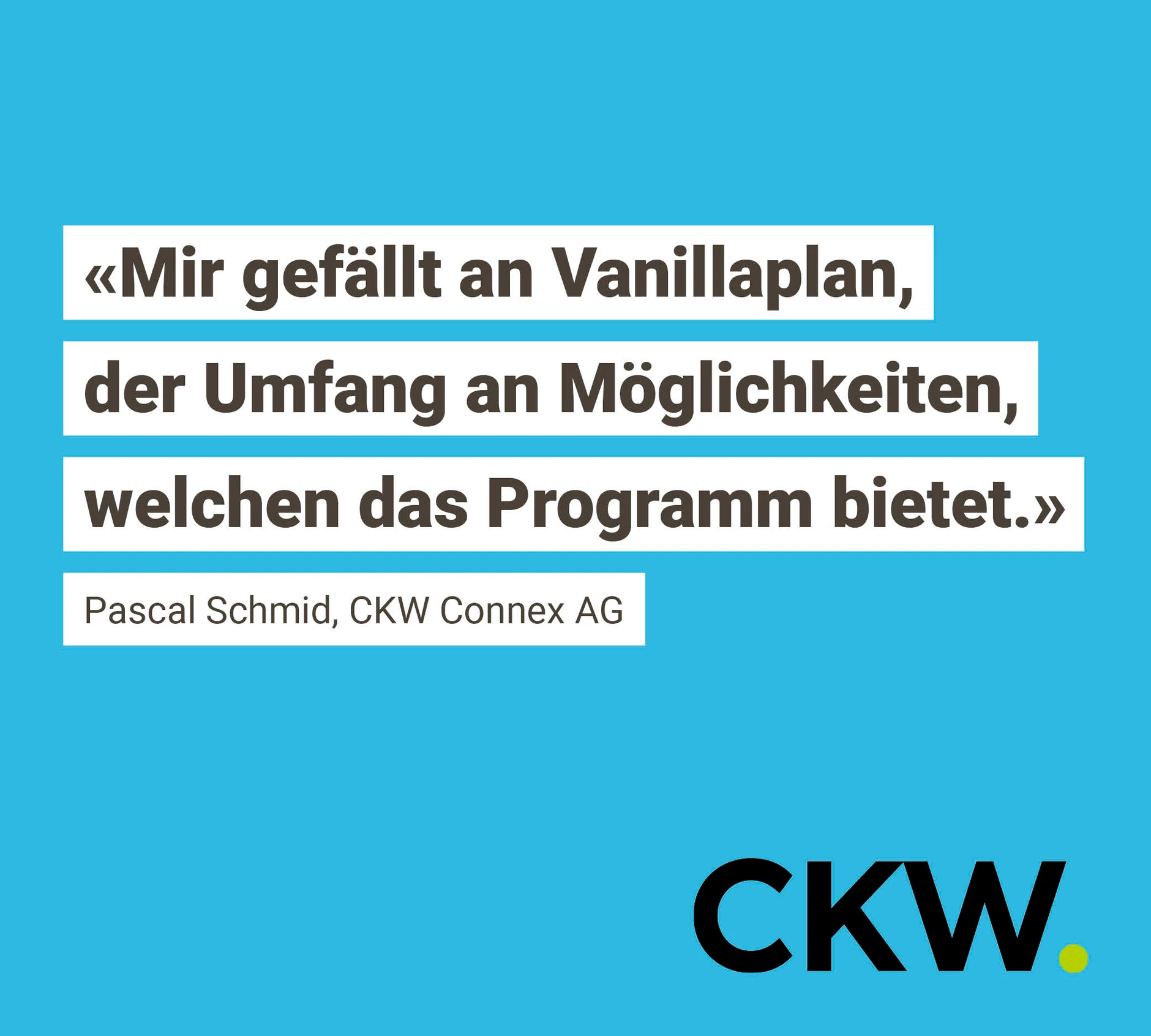 CKW and Vanillaplan